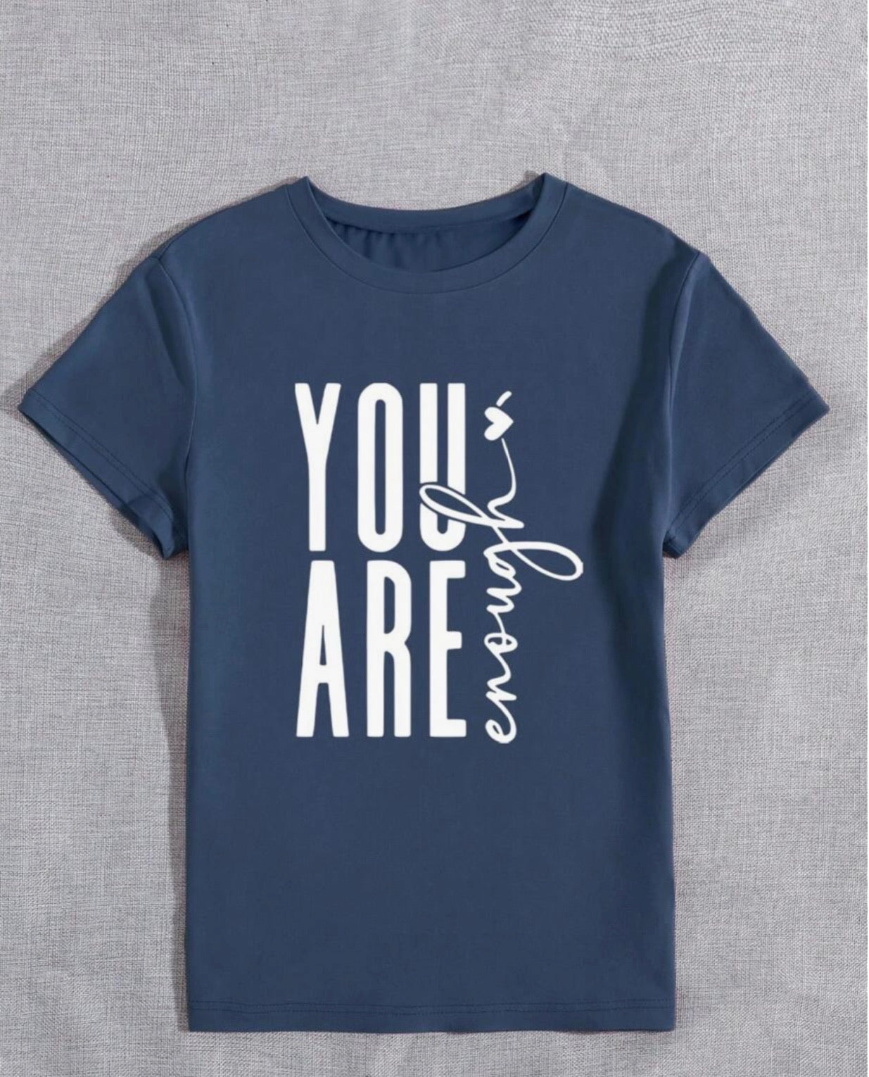 You Are Enough Casual Graphic Tee