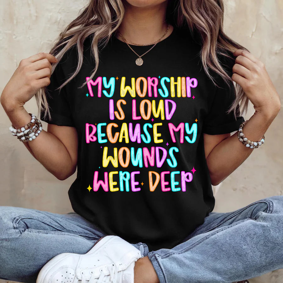 My Worship Is Loud… Graphic Tee