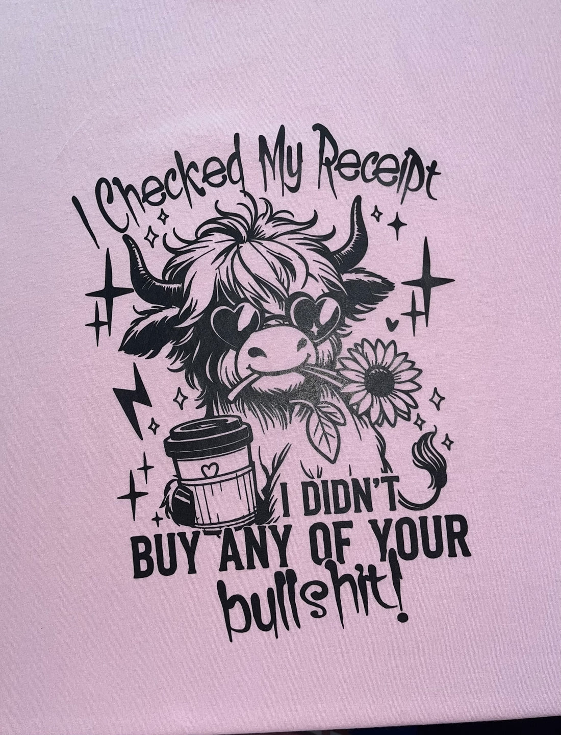 I Checked My Receipt… Graphic Tee