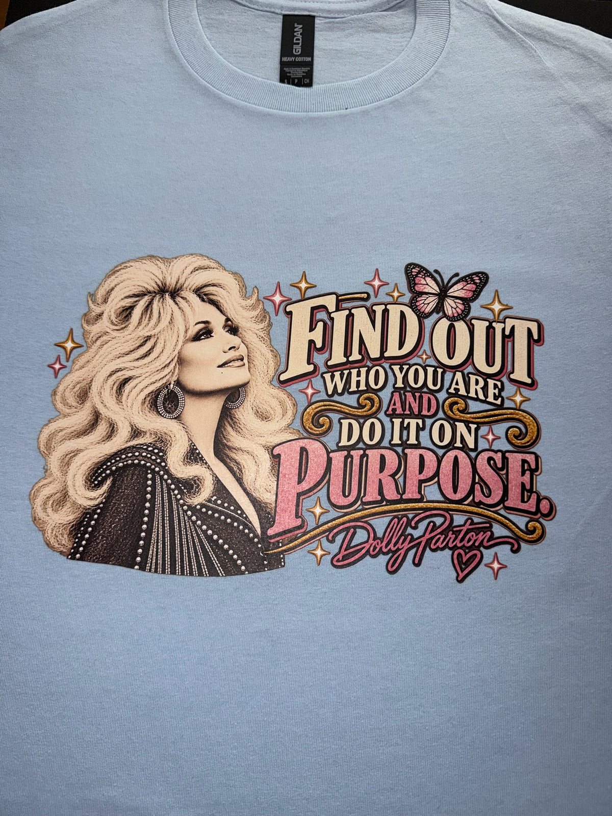 Find Out Who You Are-Dolly Graphic Tee