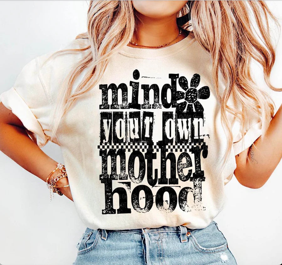 Mind Your Own Motherhood Graphic Tee