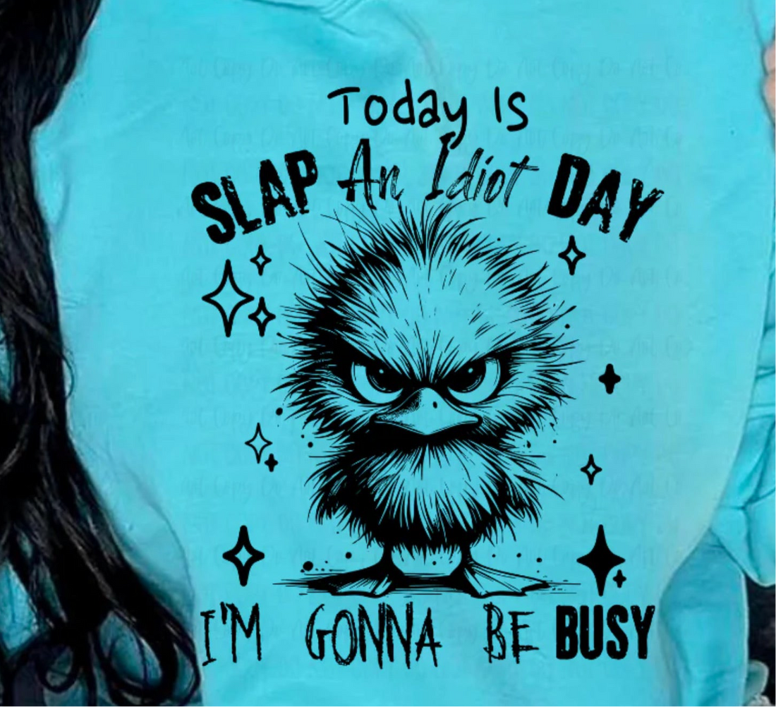 Today Is Slap an Idiot Day.. Graphic Tee