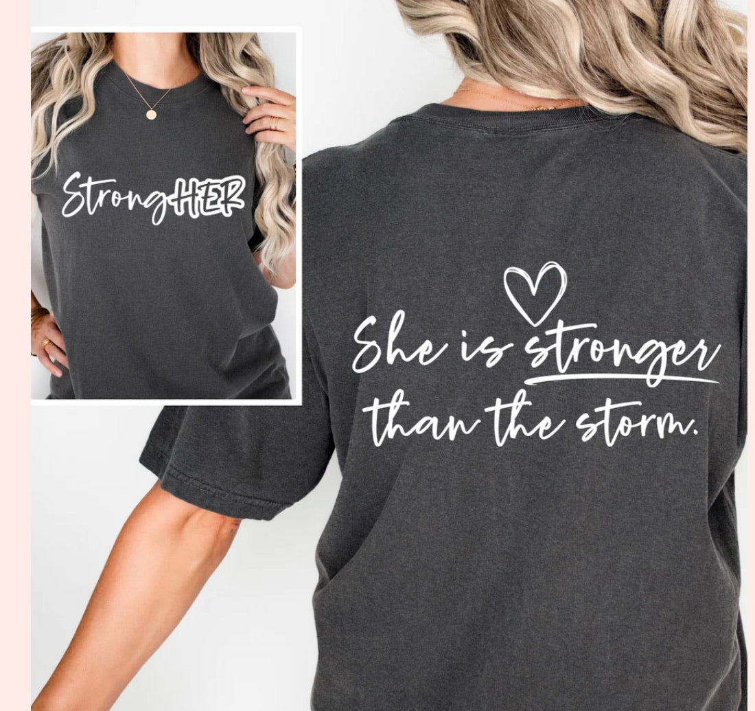 She Is Stronger Than the Storm Graphic Tee
