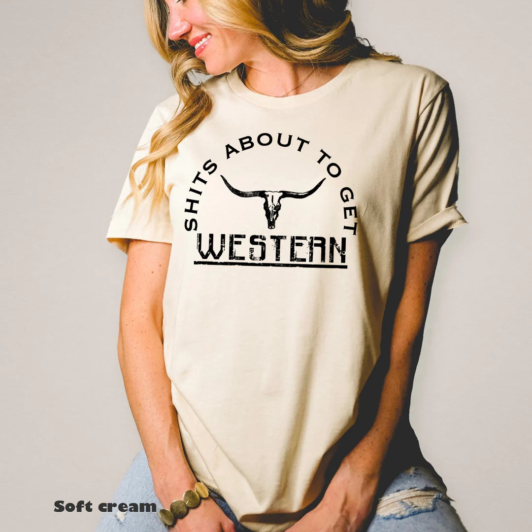 Shit’s About To Get Western Tee