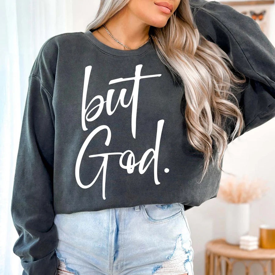 But God! Graphic Sweatshirts