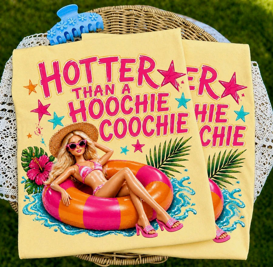 Hotter Than A Hoochie Coochie Barbie Tee