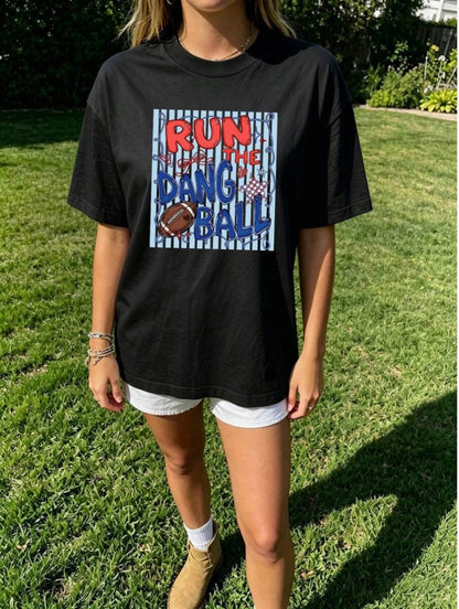 Run the Dang Ball Graphic Tee