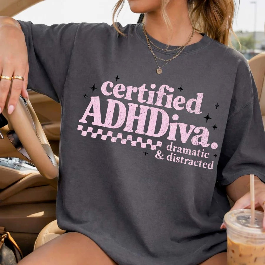 Certified ADHDiva, dramatic &amp; distracted