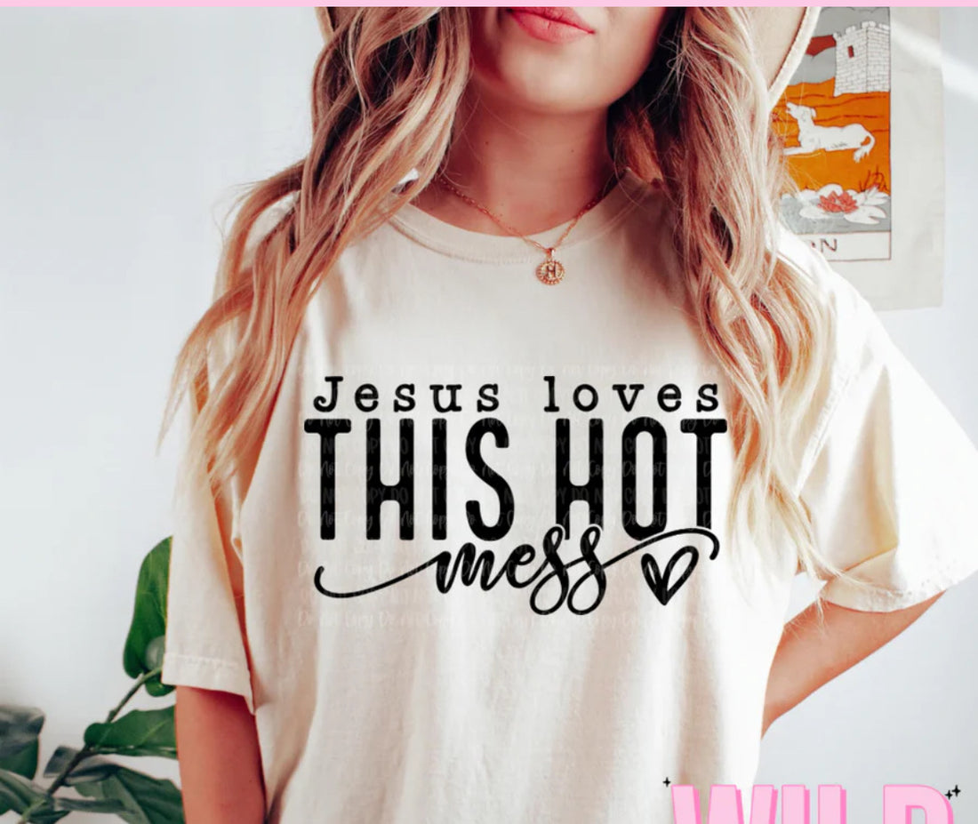 Jesus Loves This Hot Mess Graphic Tee
