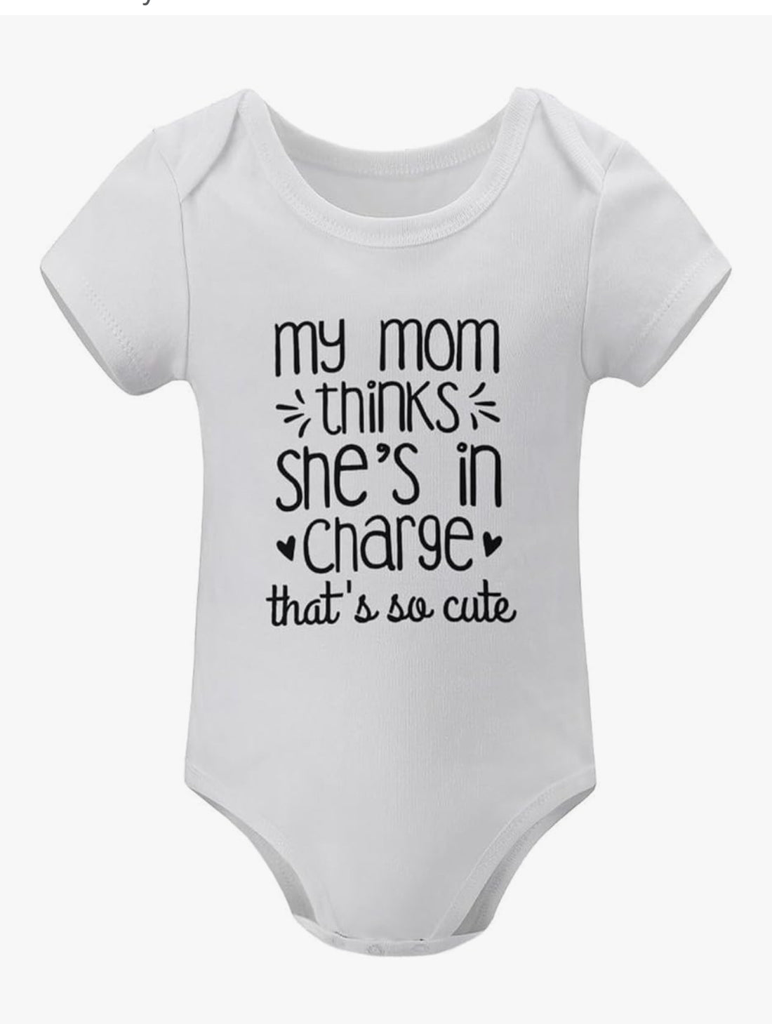 Baby’s “Mom Thinks She’s In Charge…” White Graphic Onesie