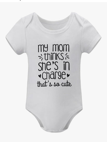 Baby’s “Mom Thinks She’s In Charge…” White Graphic Onesie