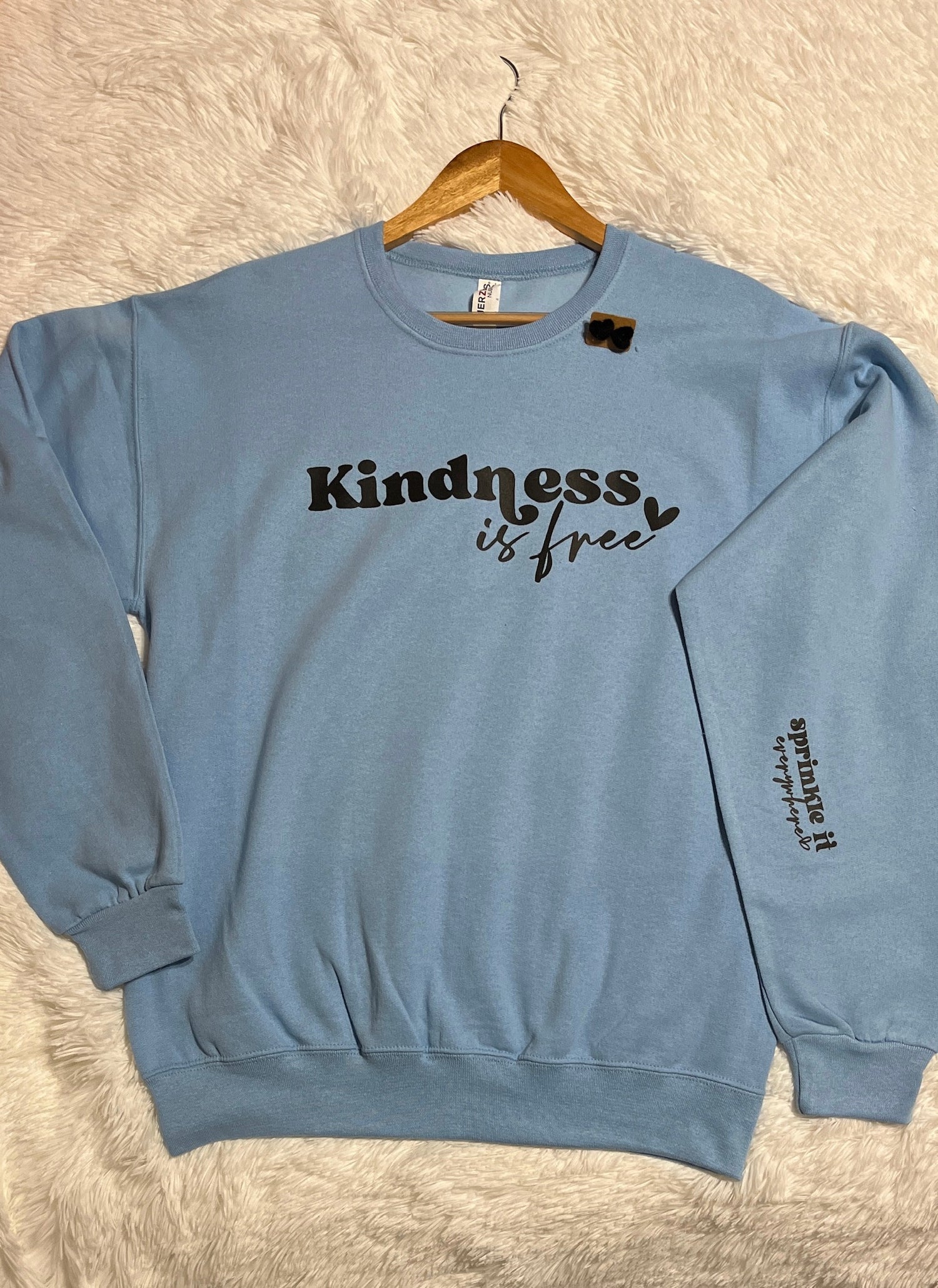 Kindness Is Free..Sprinkle It Everywhere Graphic Sweatshirt