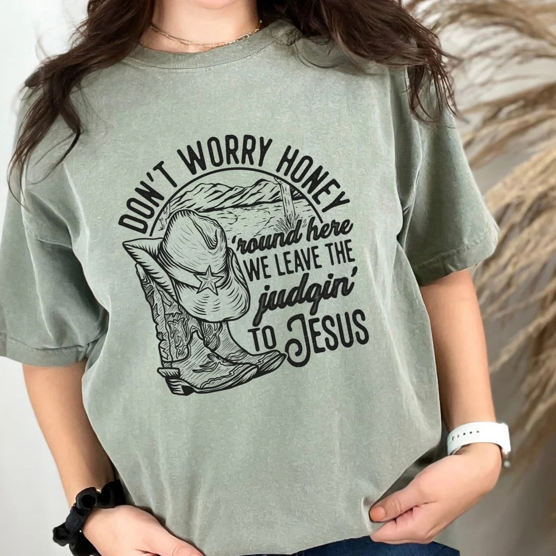 Don’t Worry Honey.. Graphic Tee