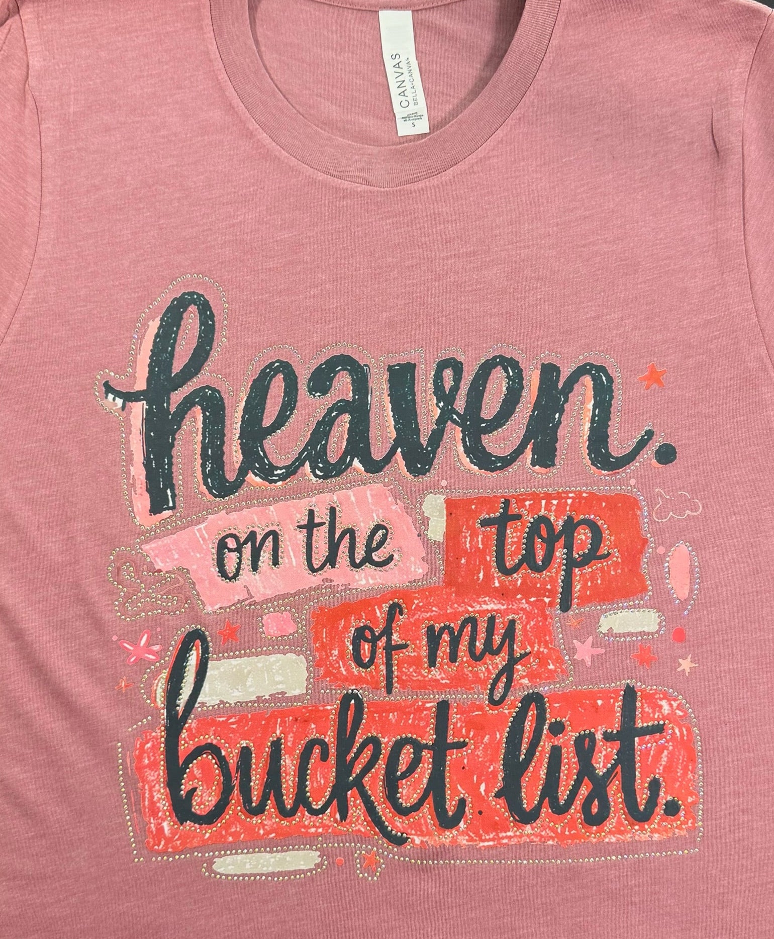 Spangled Rhinestone- Heaven, Top of My Bucket List Graphic Tee