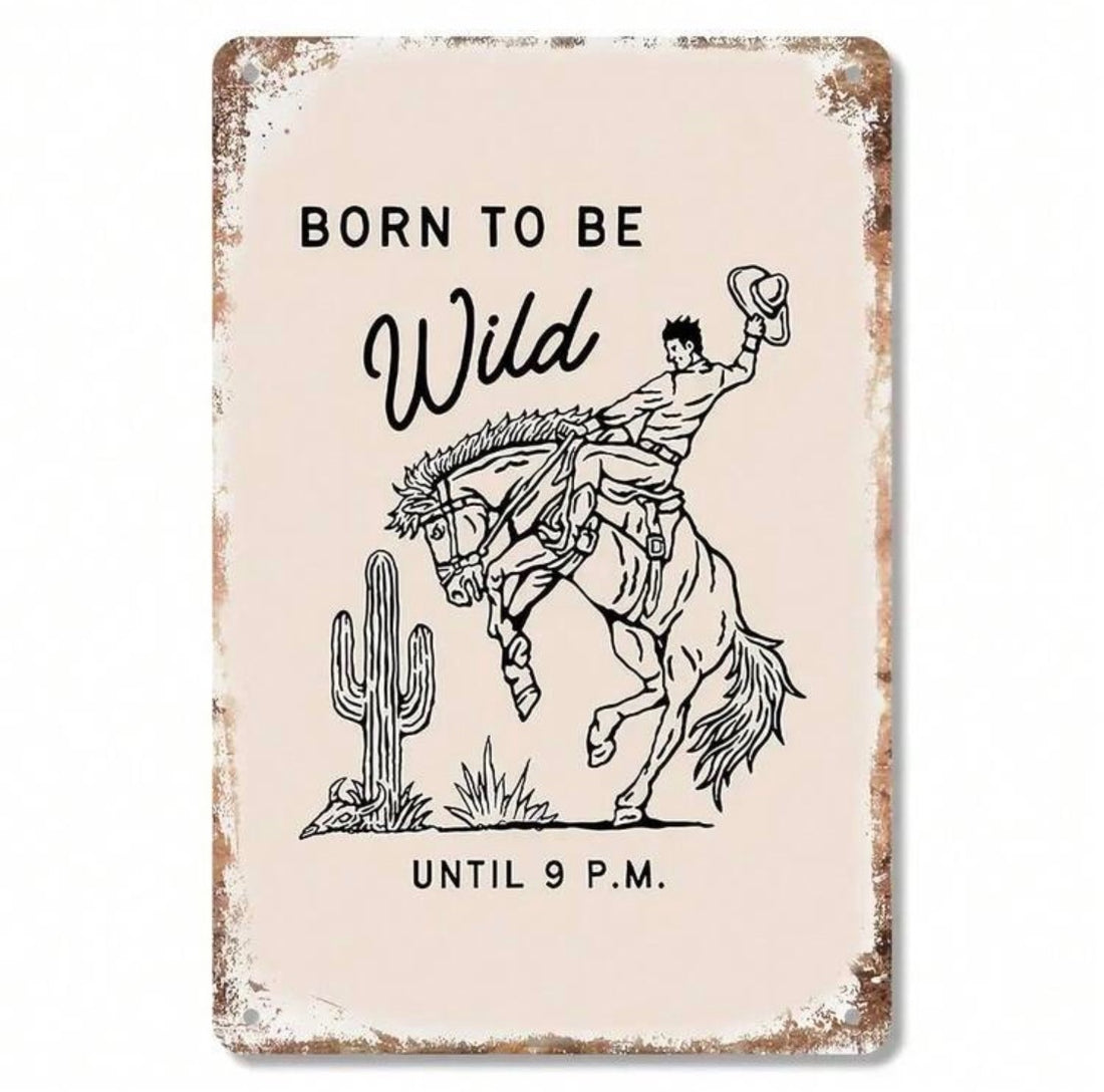 Born To Be Wild Graphic Sign