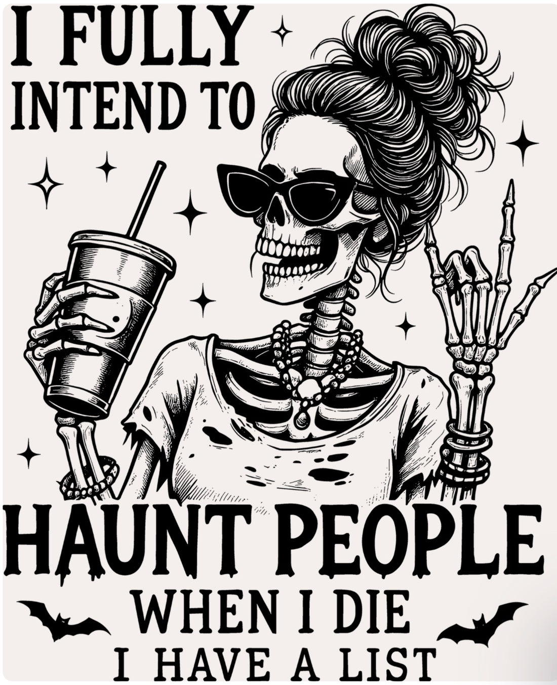 I Fully Intend To Haunt People- Sassy Skeleton Tee