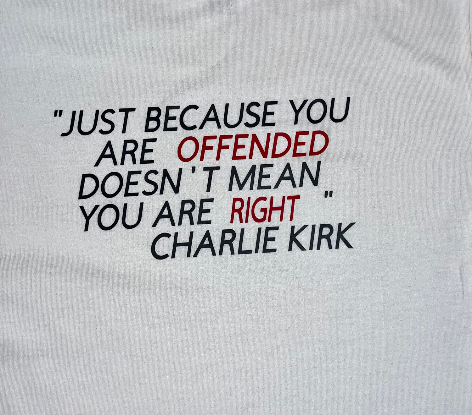 Just Because… Charlie Kirk Graphic Tee