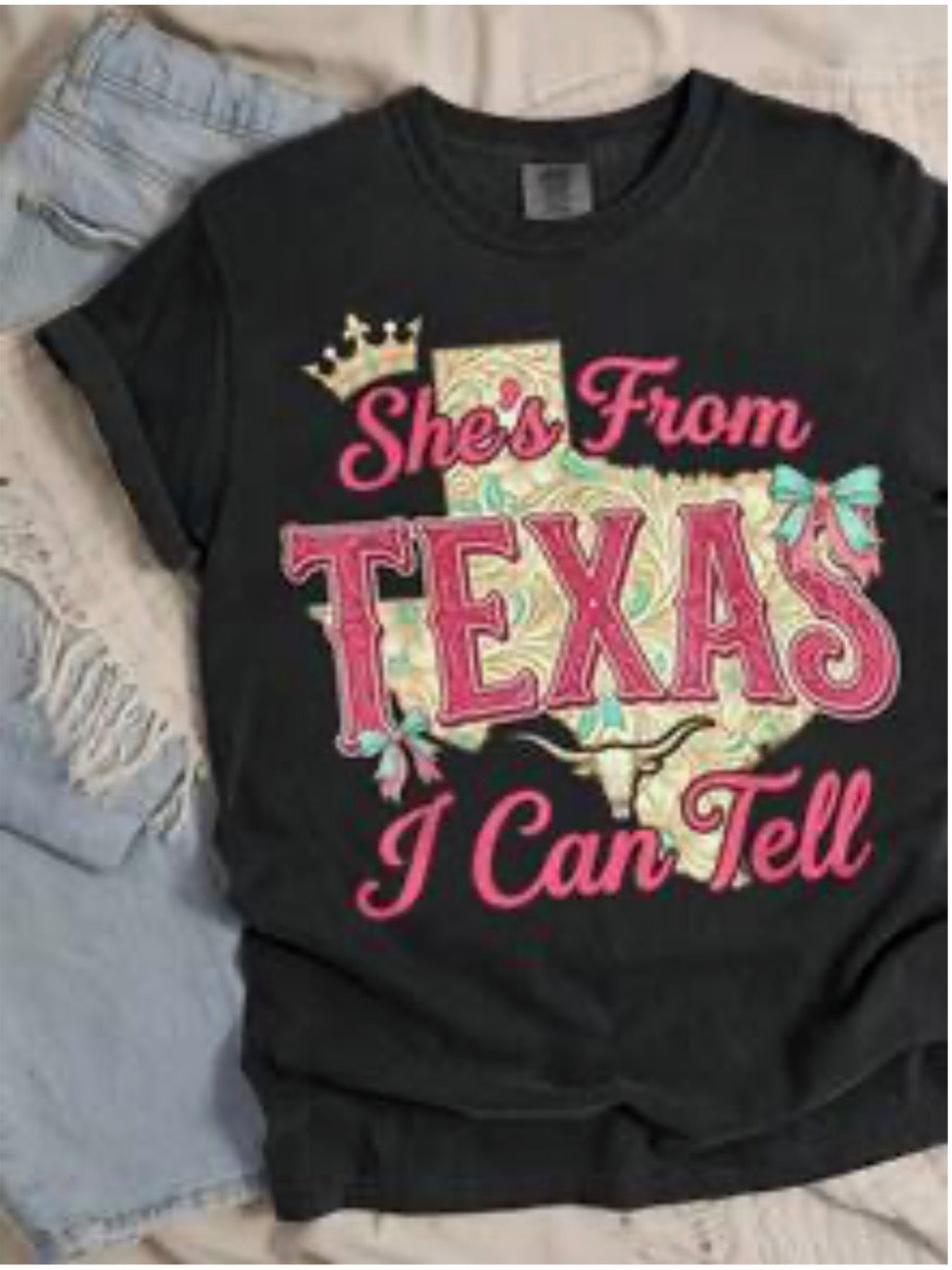 She’s From Texas I Can Tell Graphic Tee