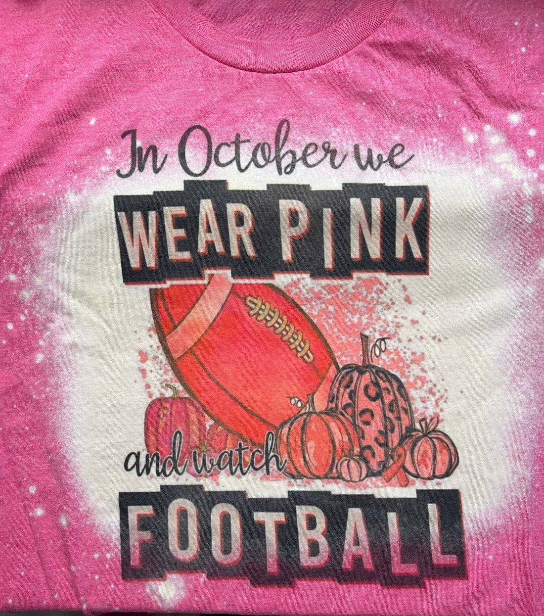 In October We Wear Pink and Watch Football