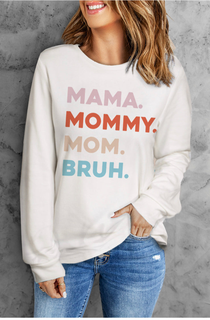 Front View-&quot;Mama. Mommy. Mom. Bruh.&quot; Long Sleeve Shirt